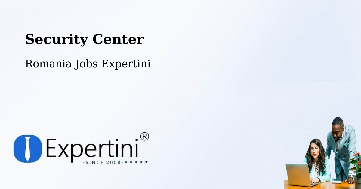 Security & Compliance – Şuletea - Romania Jobs Expertini